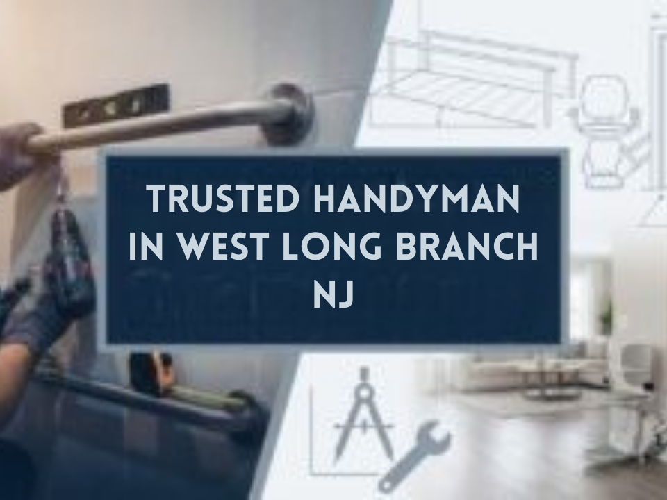 Trusted Handyman in West Long Branch